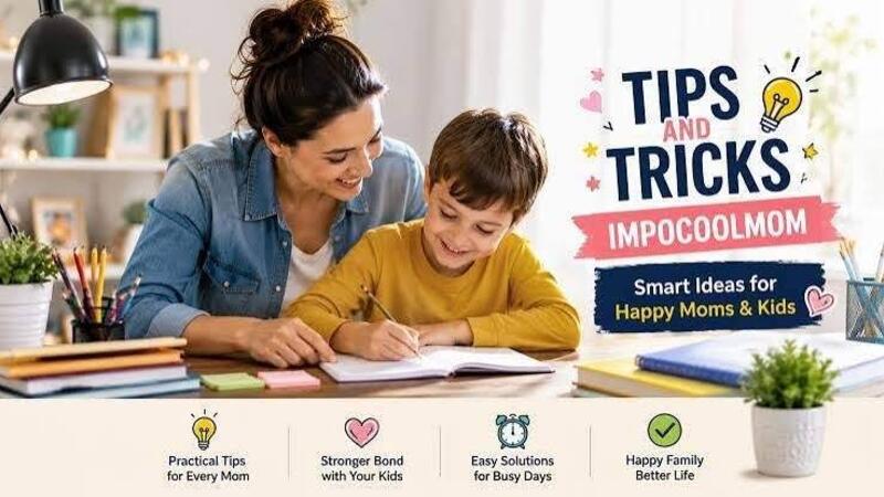 Life Hacks Impocoolmom – Simple Tips for Everyday Life
